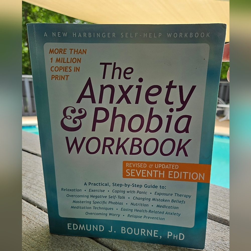 The Anxiety and Phobia Workbook 7th Ed Bourne CBT Self Help Book